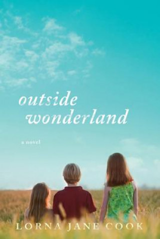 Книга Outside Wonderland Lorna Jane Cook