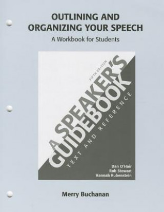 Kniha Outlining and Organizing Your Speech: A Speaker's Guidebook: Text and Reference Merry Buchanan