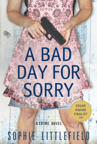 Kniha A Bad Day for Sorry Sophie Littlefield