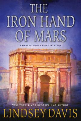 Carte The Iron Hand of Mars Lindsey Davis