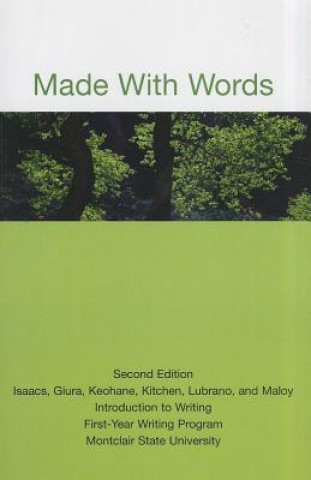 Kniha Made with Words: Introduction to Writing First-Year Writing Program Montclair State University Isaacs