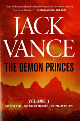 Könyv The Demon Princes, Vol. 1: The Star King * the Killing Machine * the Palace of Love Jack Vance