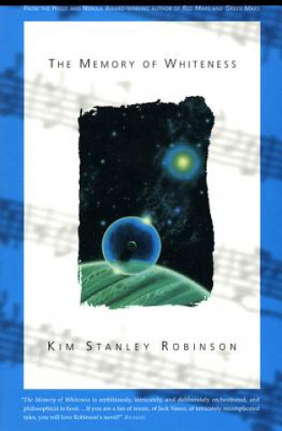Kniha The Memory of Whiteness: A Scientific Romance Kim Stanley Robinson