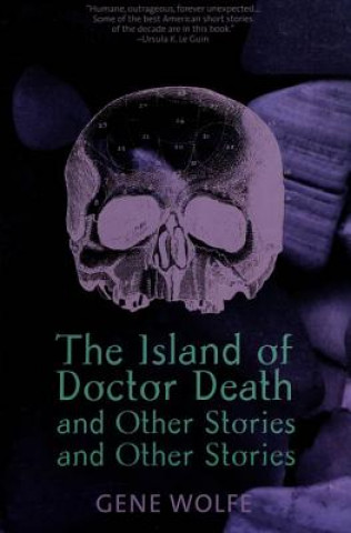 Carte Island of Doctor Death" and Other Stories Gene Wolfe