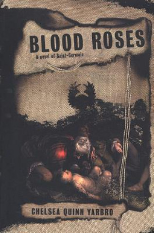 Könyv Blood Roses Chelsea Quinn Yarbro