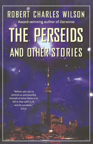 Kniha Perseids and Other Stories Robert Charles Wilson