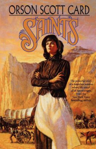 Könyv Saints Orson Scott Card