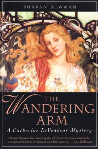 Könyv The Wandering Arm: A Catherine Levendeur Mystery Sharan Newman