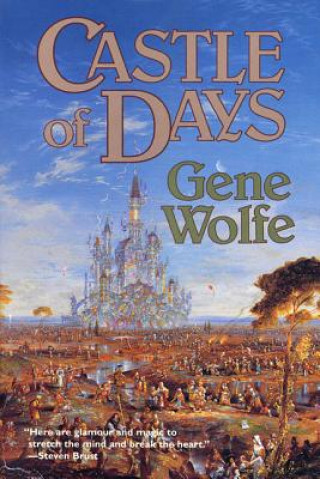 Könyv Castle of Days Gene Wolfe