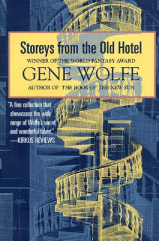 Könyv Storeys from the Old Hotel Gene Wolfe