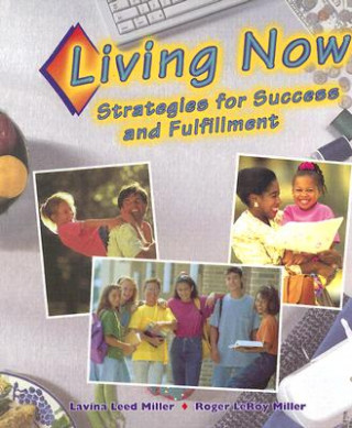 Книга Living Now: Strategies for Success and Fulfillment Lavina Leed Miller