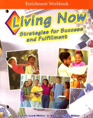 Carte Living Now Enrichment Workbook: Strategies for Success and Fulfillment Cheri Bell