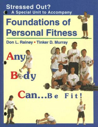 Könyv Stressed Out?: A Special Unit on Stress to Accompany Foundations of Personal Fitness Any Body Can... Be Fit! West Publishing Company