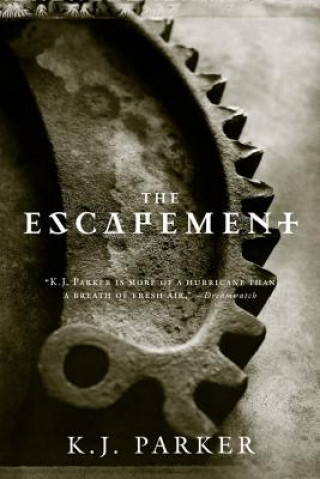 Kniha The Escapement K J Parker