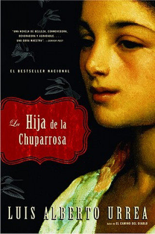 Kniha Hija De La Chuparrosa Luis Alberto Urrea