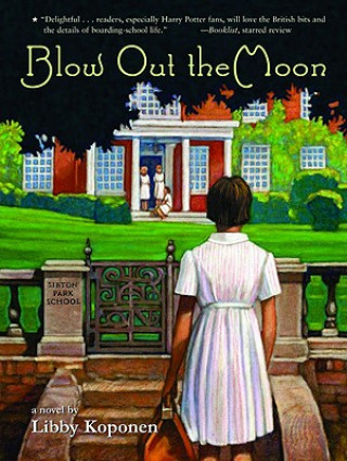Kniha Blow Out the Moon Libby Koponen