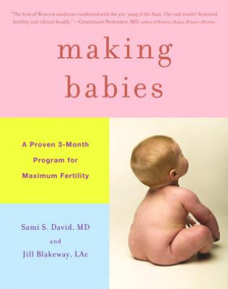 Book Making Babies: A Proven 3-Month Program for Maximum Fertility Sami S. David