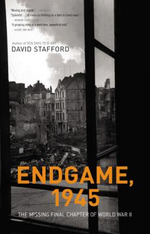 Kniha Endgame, 1945: The Missing Final Chapter of World War II David Stafford