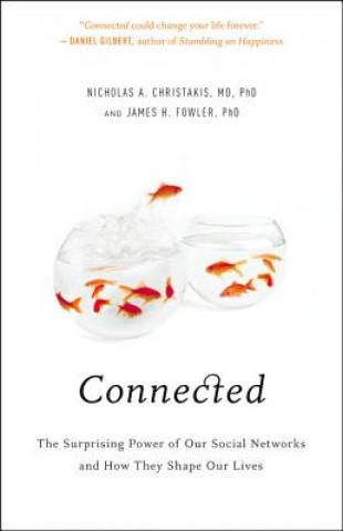Kniha Connected: The Surprising Power of Our Social Networks and How They Shape Our Lives Nicholas A. Christakis