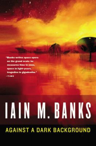 Kniha Against a Dark Background Iain M Banks