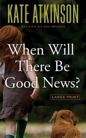 Carte When Will There Be Good News? Kate Atkinson