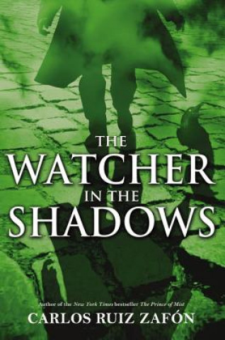 Книга The Watcher in the Shadows Carlos Ruiz Zafon