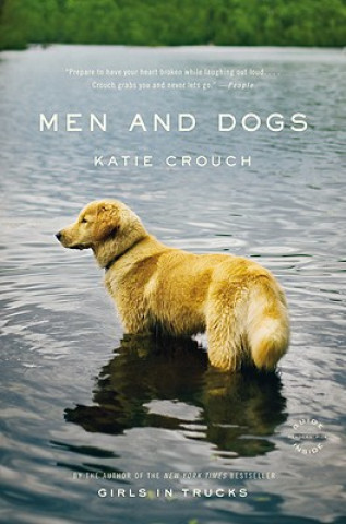 Kniha Men and Dogs Katie Crouch