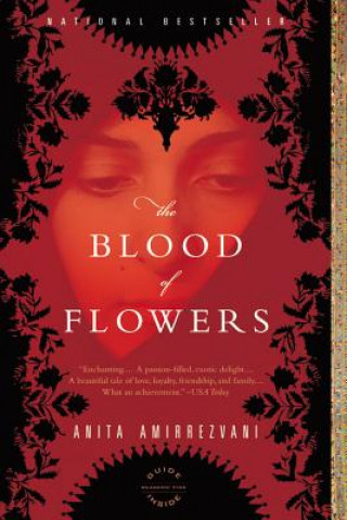 Carte The Blood of Flowers Anita Amirrezvani