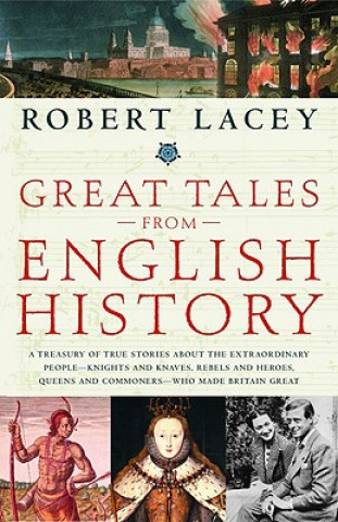 Książka Great Tales from English History Robert Lacey