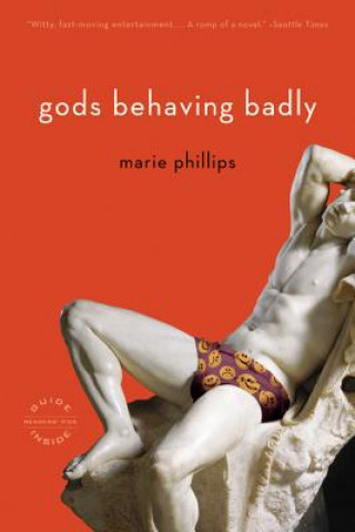 Carte Gods Behaving Badly Marie Phillips