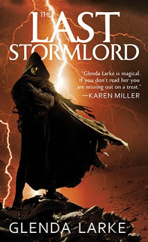 Könyv The Last Stormlord Glenda Larke