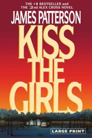 Könyv Kiss the Girls James Patterson