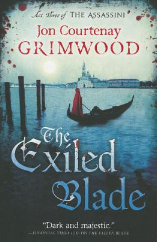 Libro The Exiled Blade Jon Courtenay Grimwood