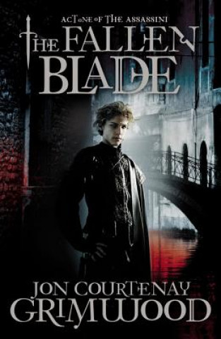 Livre The Fallen Blade: Act One of the Assassini Jon Courtenay Grimwood