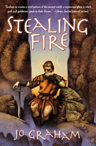 Könyv Stealing Fire Jo Graham