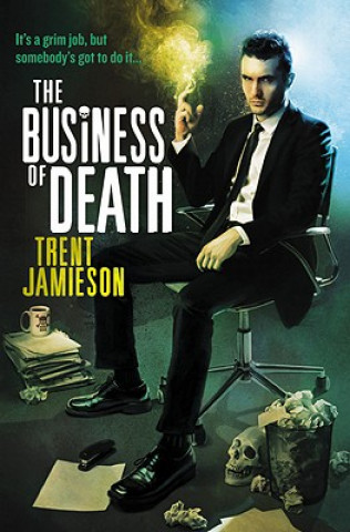 Carte The Business of Death Trent Jamieson