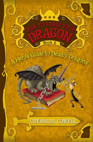 Kniha A Hero's Guide to Deadly Dragons Cressida Cowell