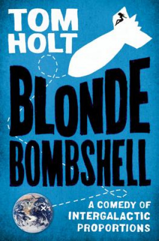 Kniha Blonde Bombshell Tom Holt