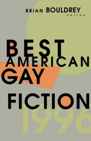 Kniha Best American Gay Fiction Brian Bouldrey