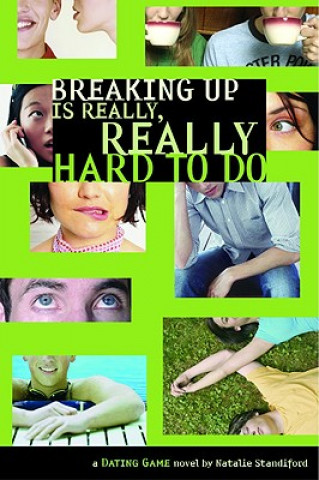 Carte Dating Game No. 2: Breaking Up Is Really Really Hard To Do Natalie Standiford