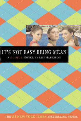 Книга It's Not Easy Being Mean Lisi Harrison