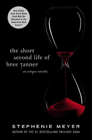 Książka The Short Second Life of Bree Tanner : An Eclipse Novella Stephenie Meyer