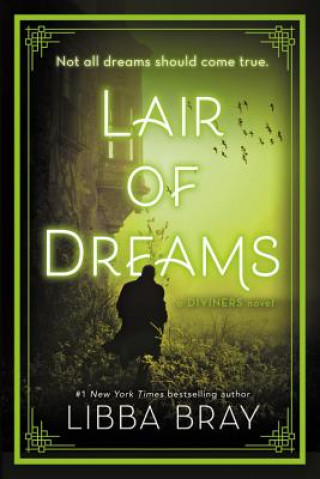 Könyv Lair of Dreams: A Diviners Novel Libba Bray
