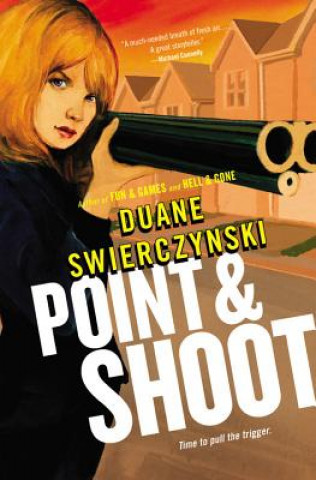 Книга Point and Shoot Duane Swierczynski