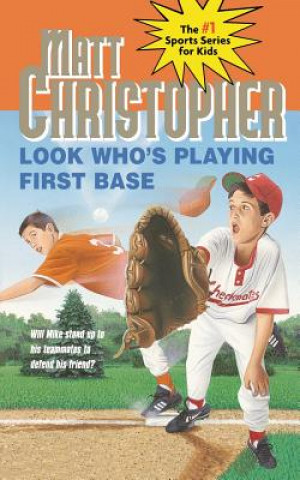 Kniha Look Who's Playing First Base Matt Christopher