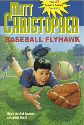 Kniha Baseball Flyhawk Matt Christopher