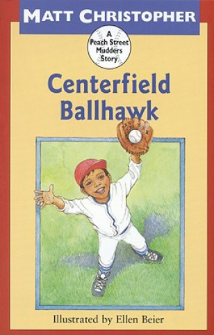 Knjiga Centerfield Ballhawk Matt Christopher