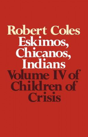 Kniha Children of Crisis - Volume 4 Robert Coles