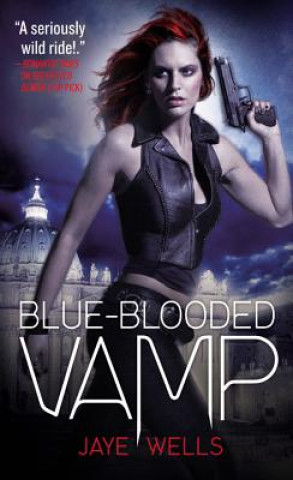 Kniha Blue-Blooded Vamp Jaye Wells