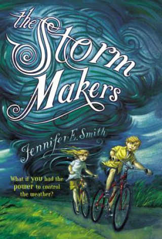 Könyv Storm Makers Jennifer E. Smith